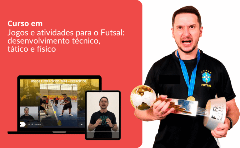 Jogos e atividades para o Futsal: desenvolvimento técnico, tático e físico