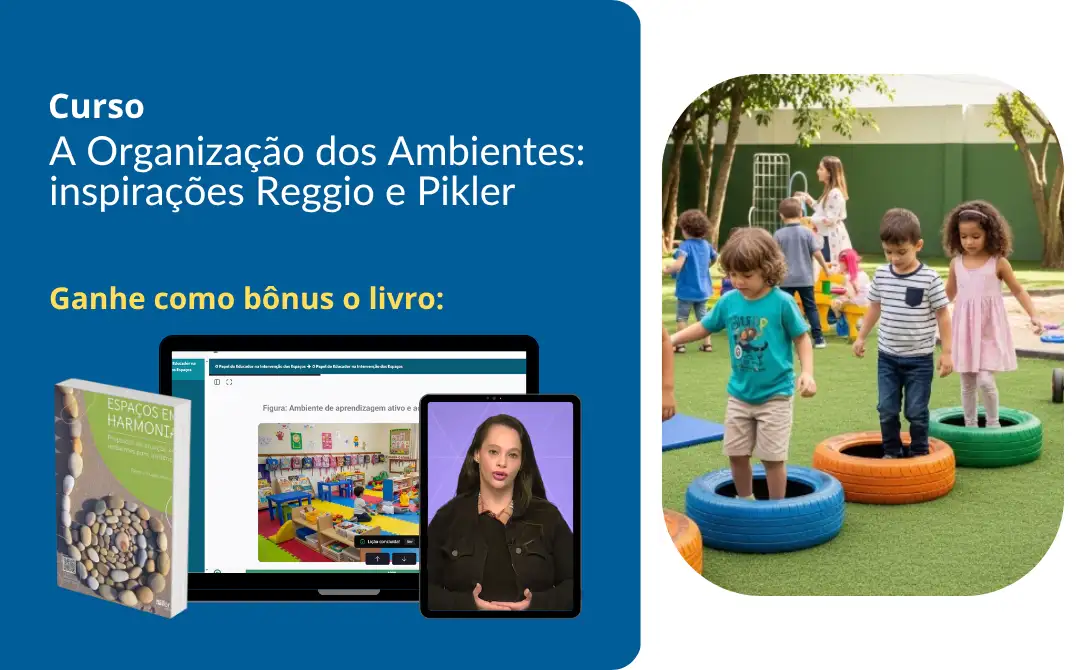 A Organização dos Ambientes: inspirações Reggio e Pikler
